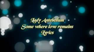 Lady antebellum somewhere love remains lyrics
