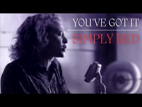 Simply Red - You've Got It (Official Video)