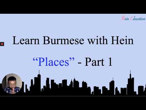 Learn Burmese with Hein, Places - Part 1