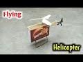 How To Make Flying Matchbox Helicopter At Home DIY