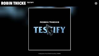Robin Thicke - Testify (Audio)