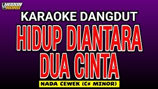 Download lagu HIDUP DIANTARA DUA CINTA - KARAOKE NADA WANITA [ TUTY WIBOWO ] mp3