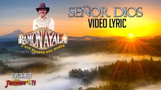 Ramon Ayala - Señor Dios (Video Lyric Oficial)