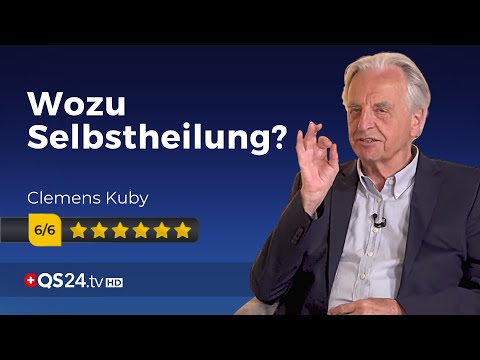 Clemens Kuby: wozu Selbstheilung – wer braucht das? | Sinn des Lebens | QS24 Gesundheitsfernsehen
