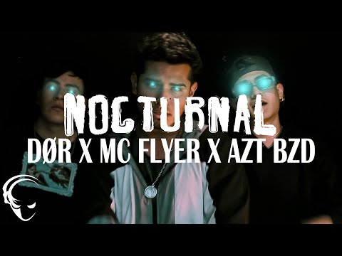 DØR - NOCTURNAL Ft Mc Flyer x AZT BZD (Video Oficial)