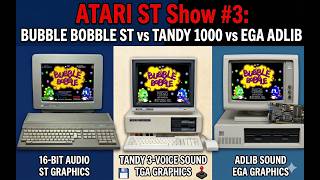 Atari ST Show #3: Bubble Bobble ST vs Tandy 1000 vs EGA Adlib