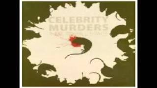 Celebrity Murders -  Vomitorium