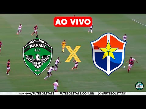 MANAUS X FAST CLUBE AO VIVO COM IMAGENS HD - CAMPEONATO AMAZONENSE 2020