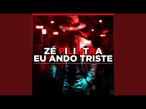 Zé Pilintra Eu Ando Triste