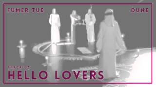 FUMER TUE - HELLO LOVERS