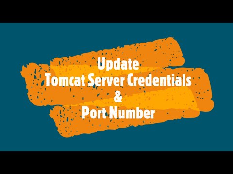 #5 Update Tomcat Credentials & Port Number