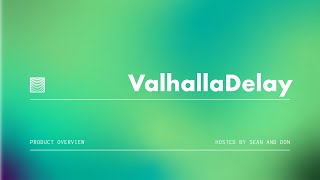 Video thumbnail for VALHALLA DELAY by ValhallaDSP