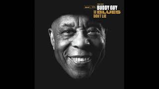 Buddy Guy - The Blues Don&#39;t Lie (Full Album) 2022