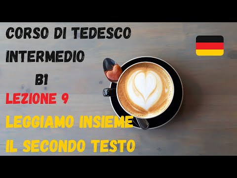 Intermediate GERMAN Course (B1): Lesson 9 – LET'S READ the second TEXT together