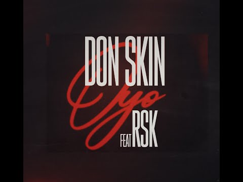 Don Skin - Oyo feat RSK (Lyrics Video)