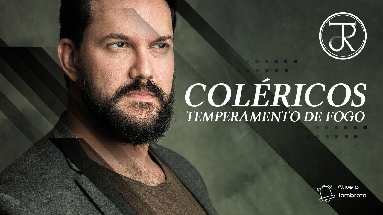 COLÉRICOS - Temperamento de Fogo | Dr Jorge Rodrigues #11