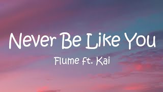 Download lagu Flume - Never Be Like You (Lyrics) ft. Kai mp3 Download lagu Flume - Never Be Like You (Lyrics) ft. Kai mp3
