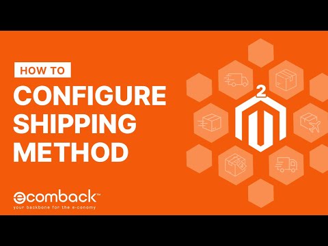 How to Configure Shipping Method in Magento 2 - Setting Up Magento Shipping