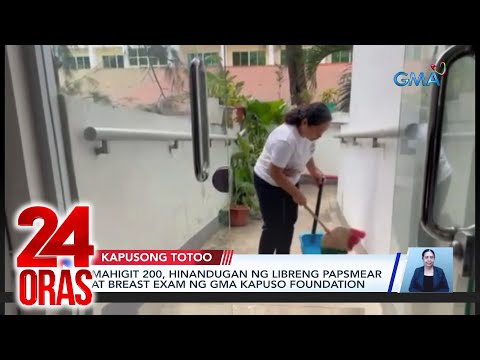 Mahigit 200, hinandugan ng libreng papsmear at breast exam ng GMA Kapuso Foundation 24 Oras