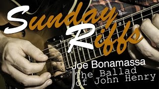 Sunday Riffs: Joe Bonamassa - The Ballad of John Henry