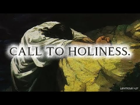 LEVITICUS 1-27: A Call to Holiness