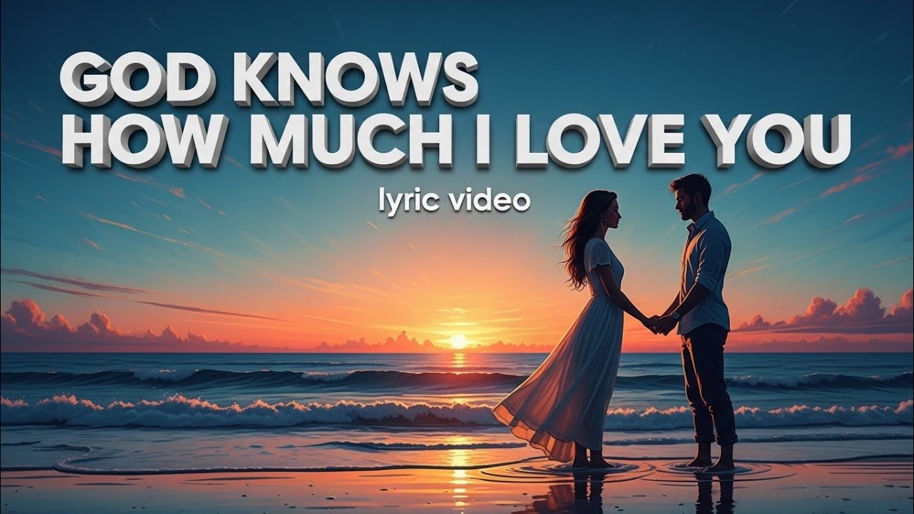 God Knows How Much I Love You ❤️ A Heart Touching Soul Melody (Lyric Video)