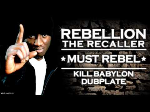 Rebellion the Recaller - Must Rebel - Kill Babylon Sound dubplate