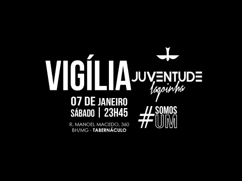 Vigília Juventude Lagoinha 07/01/2017