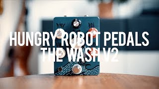 Video thumbnail for Hungry Robot Pedals The Wash V2 (demo) by Living Room GD