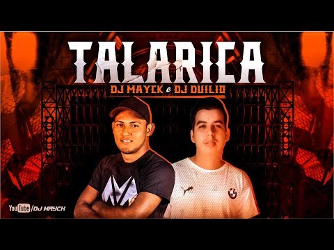 DJ MAYCK E DJ DUILIO - TALARICA ((EXCLUSIVA 2020))