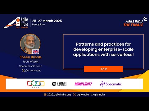 Patterns & practices for developing enterprise-scale serverless applications - Sheen #AgileIndia 25