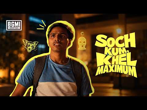 BGMI's ‘Soch Kum, Khel Maximum' campaign