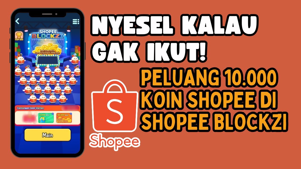 REVIEW SHOPEE GAMES TERBARU 2025: PELUANG DAPAT 10.000 KOIN SHOPEE DI SHOPEE BLOCKZI