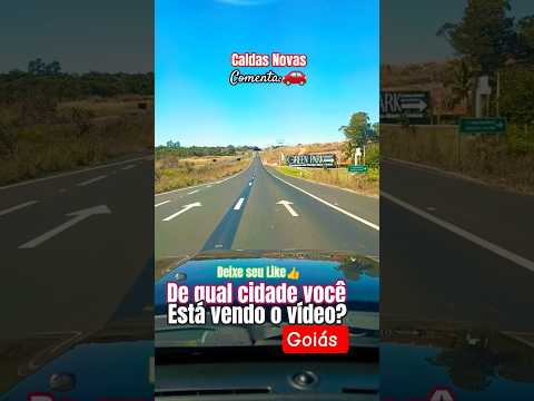 🌎🇧🇷🌵🚗 Rumo a Caldas Novas - Goiás #goiás #itapetim #brasilia #ipameri #agro #brasiliadf #agro #df