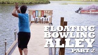 FLOATING Bowling Alley - Part 2 - Gutters, Ball Return & Lounge