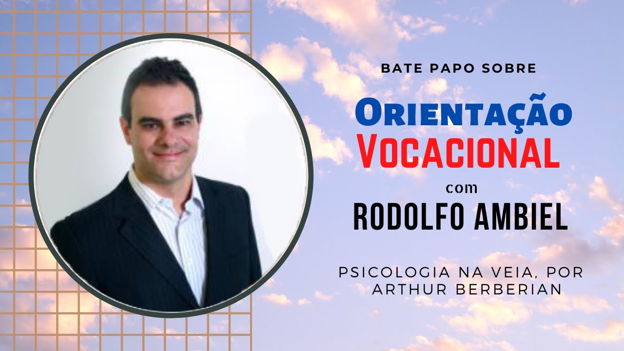 Orientação Vocacional - Dr. Rodolfo Ambiel
