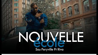 Sou Feryville - Nouvelle École ft Riva (Clip Officiel)