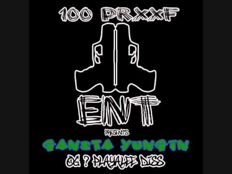 100 Prxxf Ent Gansta Yungin- OG ? PlayaLee Diss