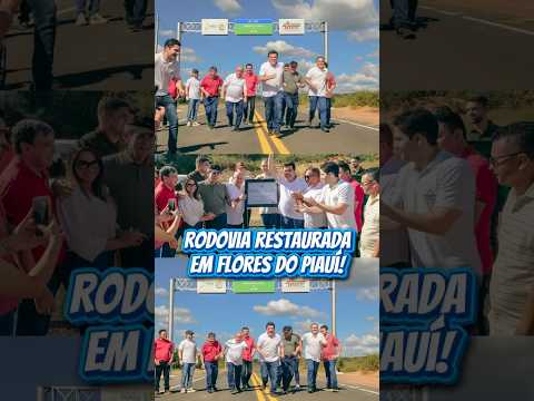Mais uma rodovia estadual restaurada para quem para Flores do Piauí