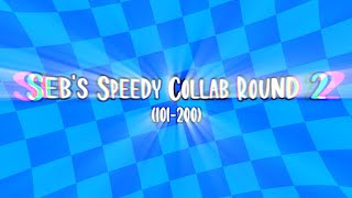 Seb's Speedy Collab - Round 2/50
