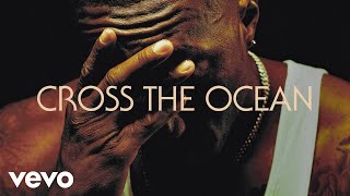 Cross The Ocean