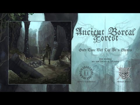 ANCIENT BOREAL FOREST - Only Time Will Tell It's Secrets (full album stream)