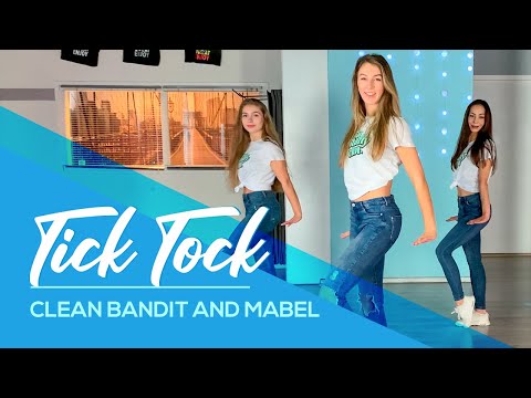 Clean Bandit and Mabel - Tick Tock - Easy Fitness Dance - Baile - Choreography - Coreo