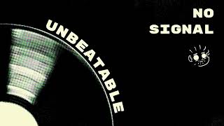 Download lagu UNBEATABLE - NO SIGNAL (from ALBUM.) mp3