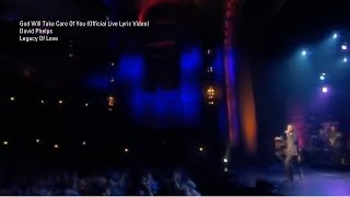 David Phelps - God Will Take Care Of You from Legacy of Love (Official Live Lyric Video)