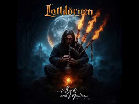 Lothlöryen Album: Of Bards and Madmen [Reimagined Band from: Brazil Folk Metal, Power Metal  2025