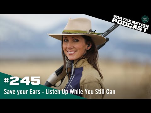 Ep. 245 | Save your Ears - Listen Up While You Still Can