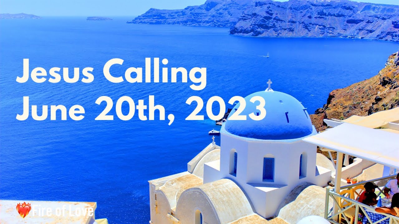 Jesus Calling Daily Devotional for June 20th