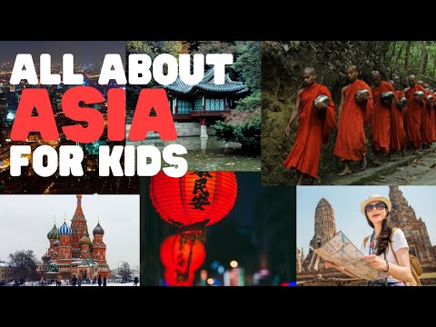 All about Asia for Kids | Learn all about the amazing continent of Asia
