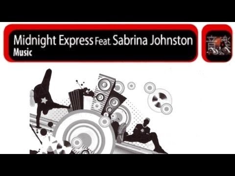 Midnight Express & Sabrina Johnston   Party Train Extended Mix